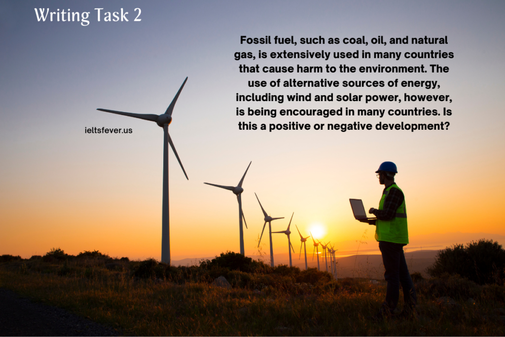 Fossil fuel, such as coal, oil, and natural gas energy - Writing Task 2