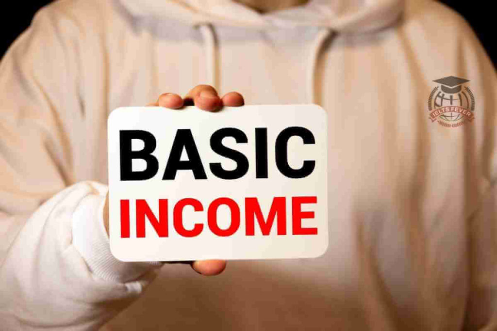 The Governments Should Give Each Citizen a Basic Income so That They Have Enough Money to Live On (2) (1)