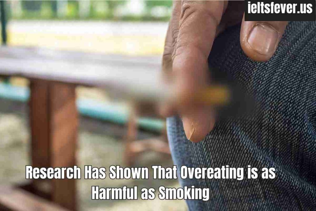 Research Has Shown That Overeating is as Harmful as Smoking (1)